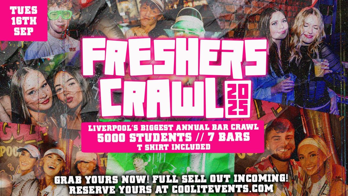 FRESHERS CRAWL 2025 \ufeff\ufeff\ud83c\udf7b\ud83d\udc55- Liverpool's BIGGEST Bar Crawl. FREE BAR CRAWL T SHIRT INCLUDED