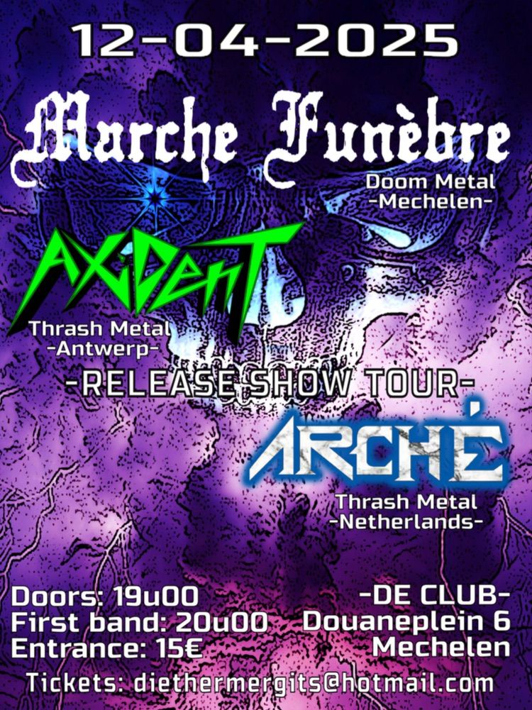 Marche Fun\u00e8bre + Album Release show AXIDENT & ARCHE (NL)