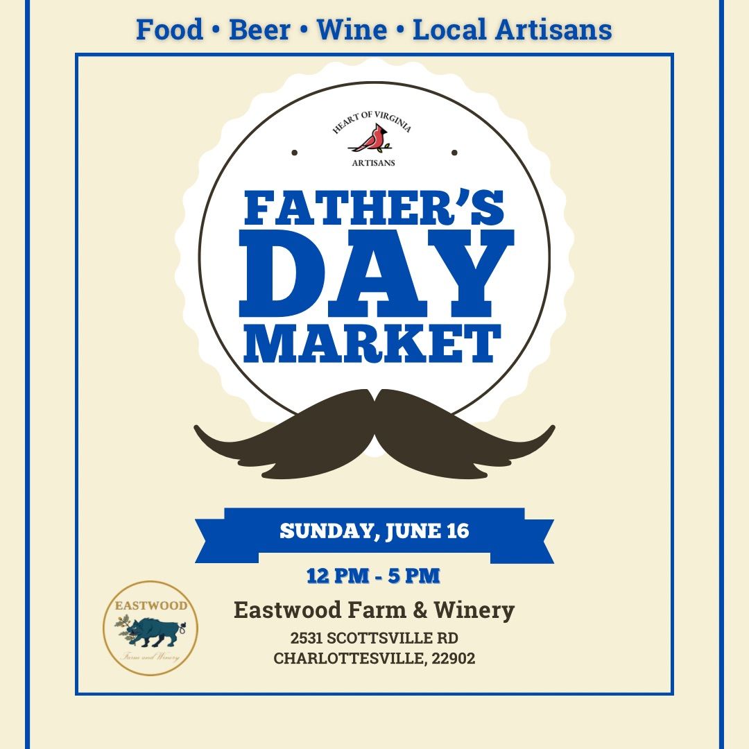 Father\u2019s Day Market at Eastwood Farm & Winery