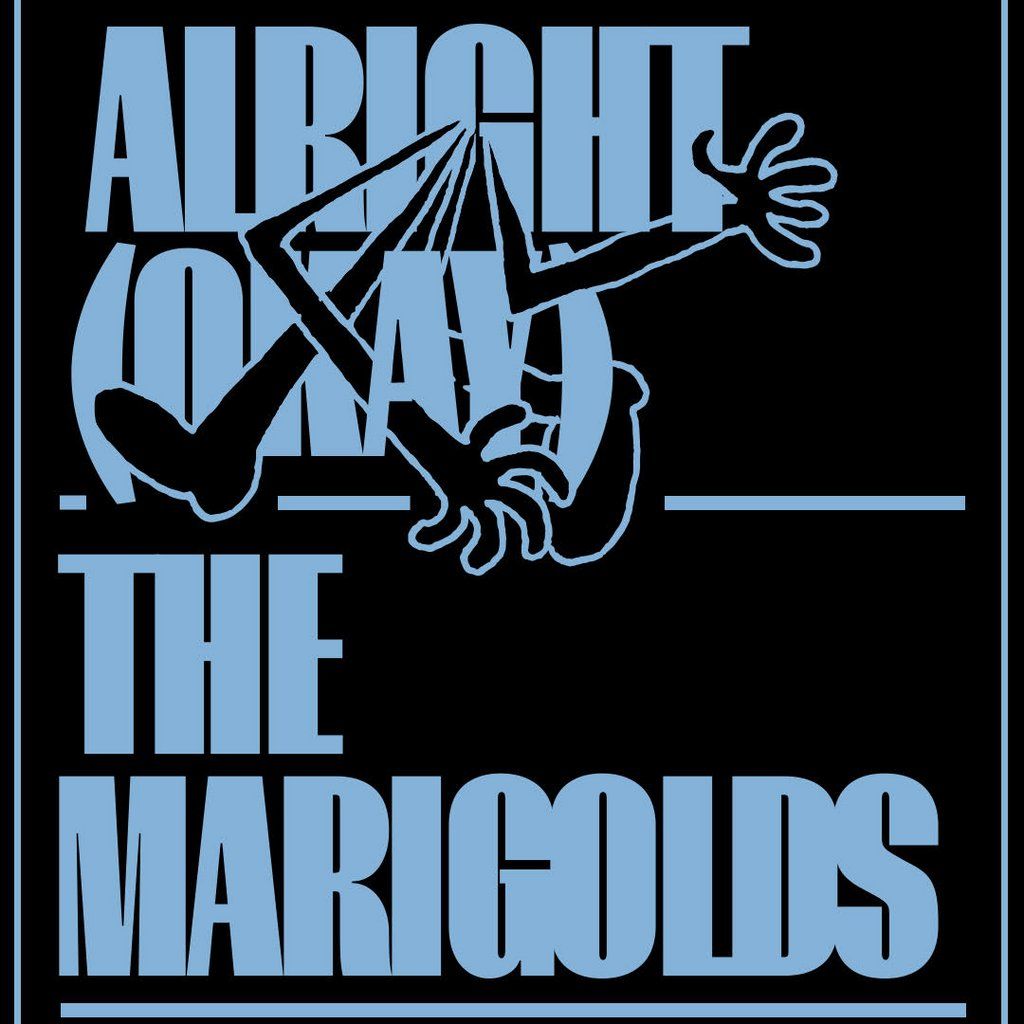 Alright (Okay) \/ \/ The Marigolds