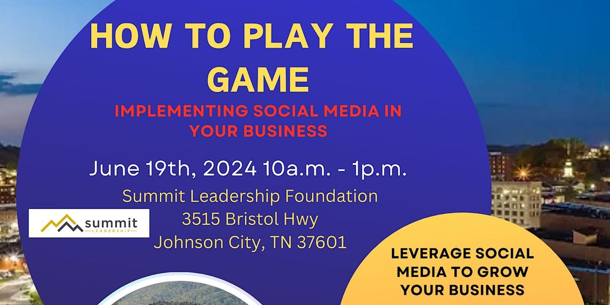 How To Play the Game - Leveraging social media to grow your business
