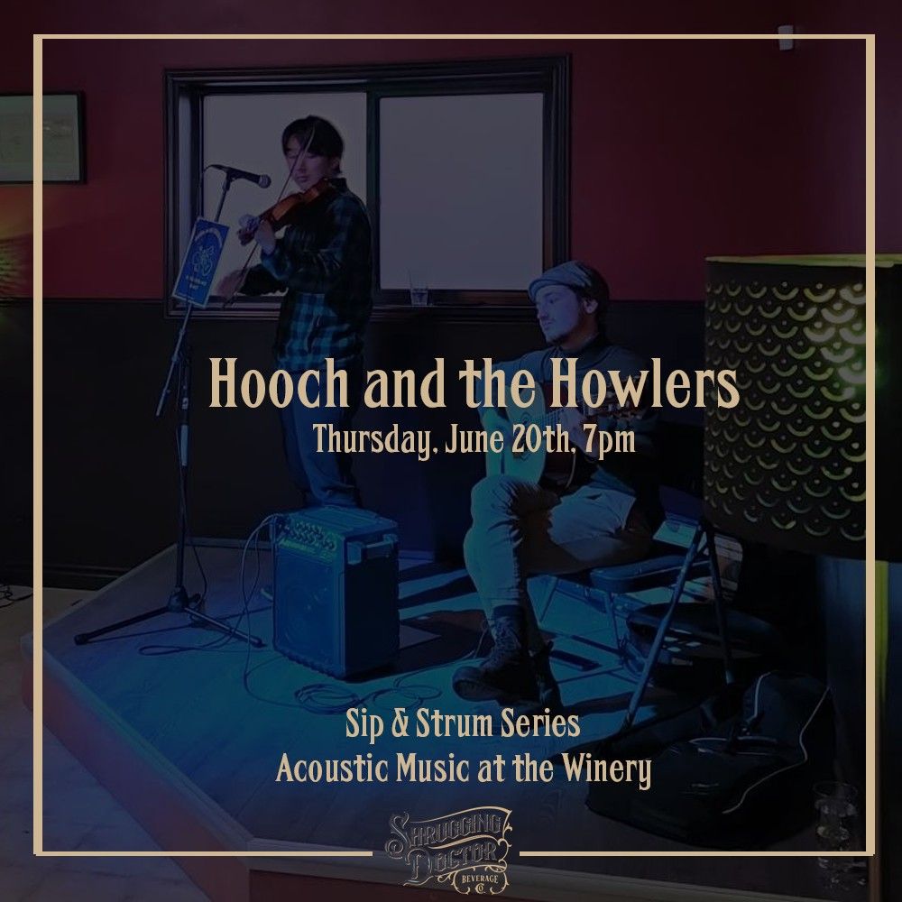 Hooch and the Howlers Concert - Sip & Strum Series