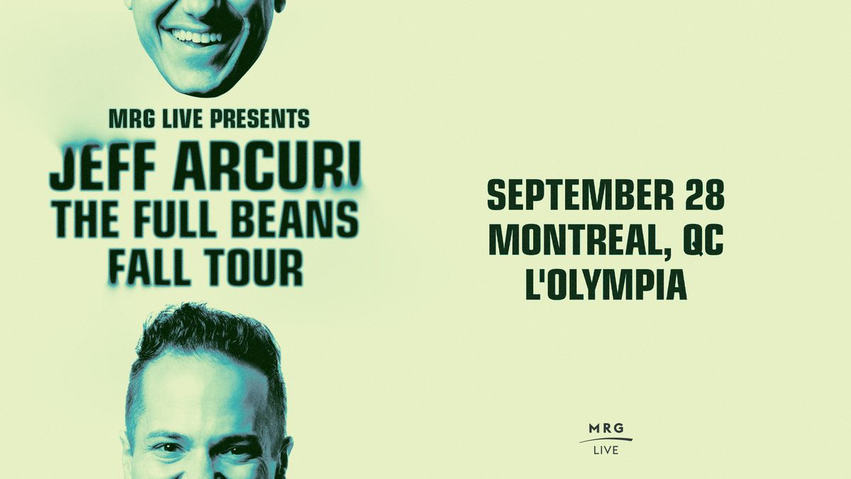 Jeff Arcuri - The Full Beans Fall Tour (Montreal) 2nd Show Added!