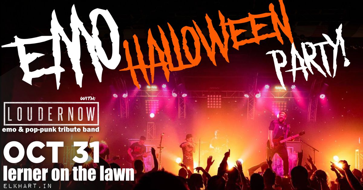 Emo Halloween Party with LOUDERNOW at Lerner on the Lawn in Elkhart, IN!