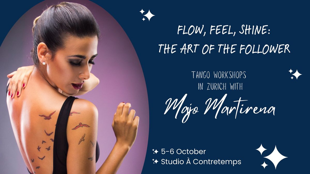 Flow, Feel, Shine: The Art of the Follower \u2013 Tango Workshops with Majo Martirena