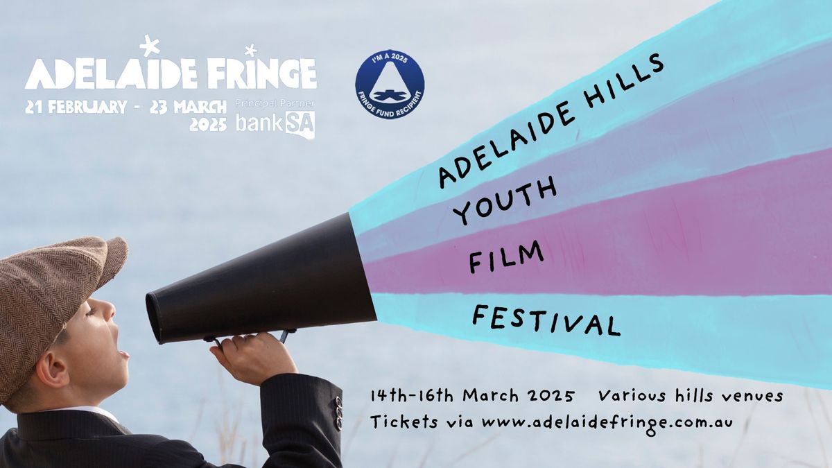 Adelaide Hills Youth Film Festival - Norton Summit