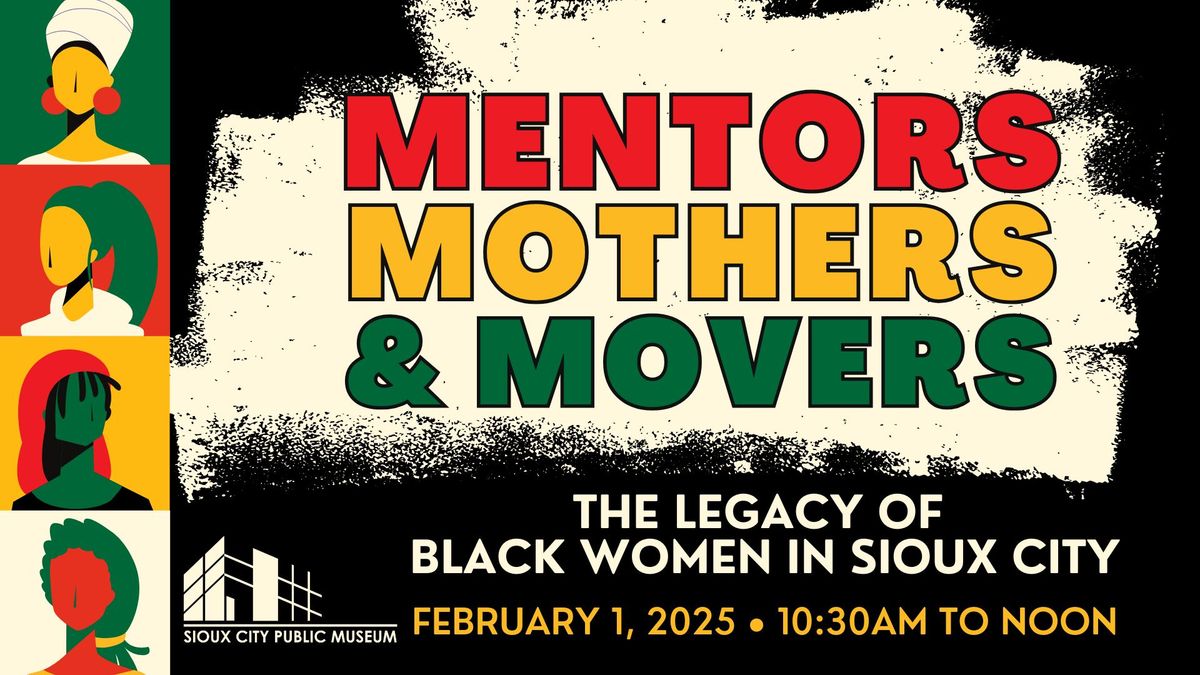 Mentors, Mothers and Movers: The Legacy of Black Women in Sioux City