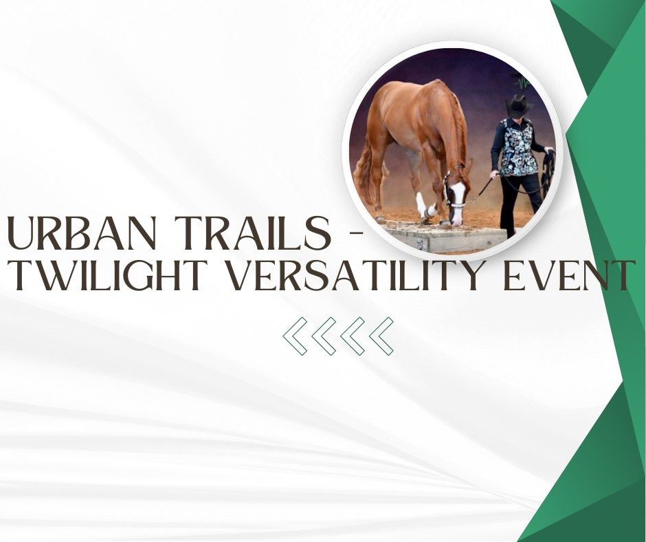 Urban Trails - Twilight Versatility Event