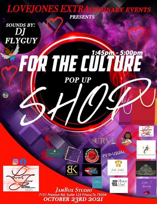 LoveJones EXTRAordinary Events presents for THE CULTURE Pop Up Shop