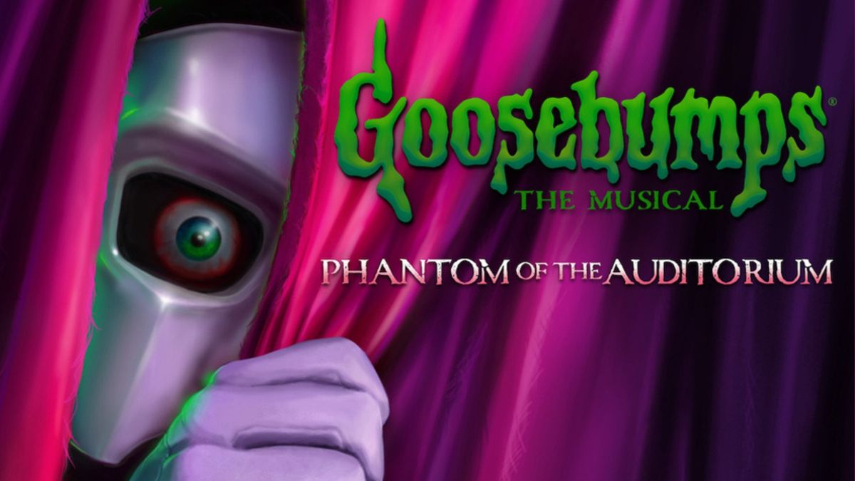 Goosebumps Phantom of the Auditorium: The Musical