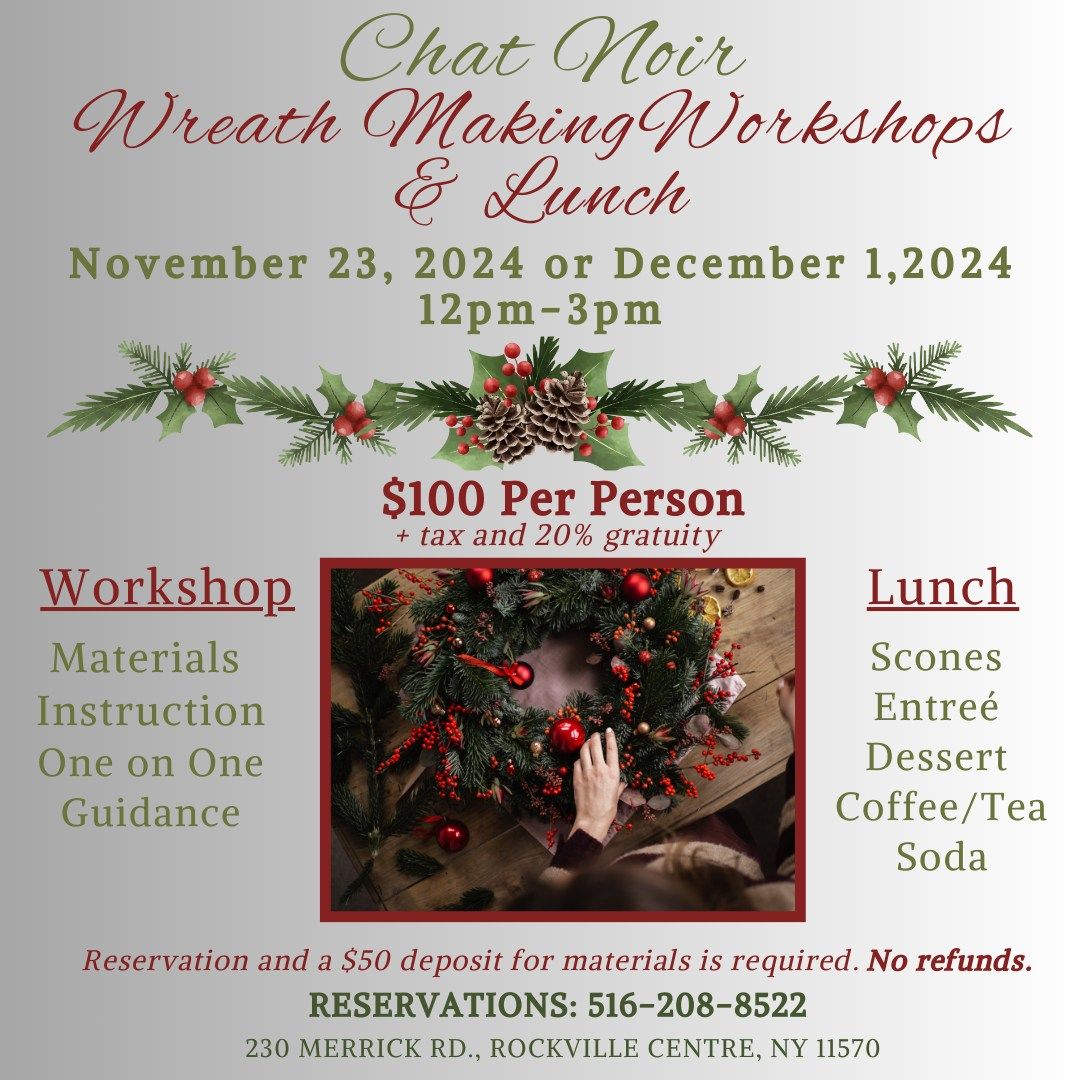 Holiday\/Winter Wreath Making Workshop and Luncheon at Chat Noir Tea