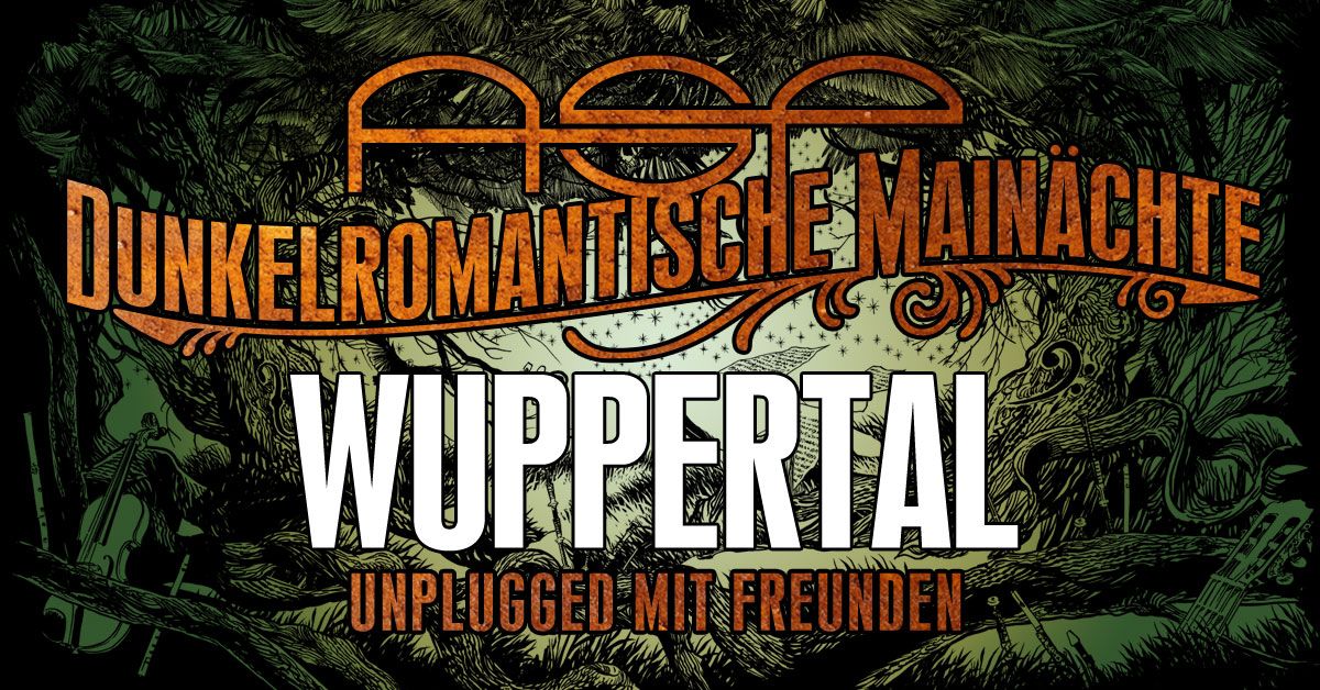 ASP \u2013 Dunkelromantische Main\u00e4chte \u2013 Wuppertal