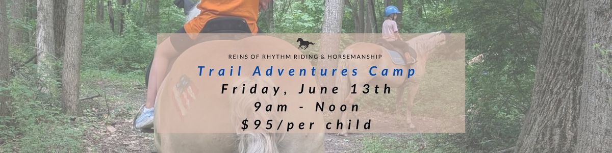 Kids Summer Pony Camp - TRAIL RIDING ADVENTURES THEME