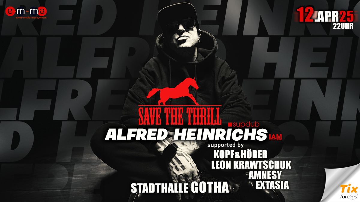 12.04. SAVE THE THRILL \u2605 Alfred Heinrichs \u2605 Gotha