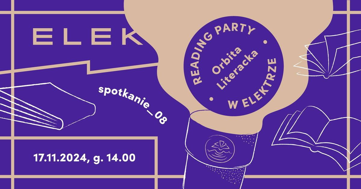 ORBITA LITERACKA Reading Party w ELEKTRZE_spotkanie: 08