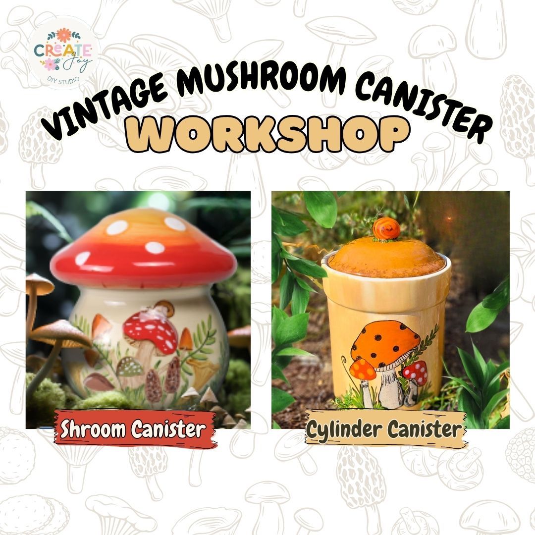 Vintage Mushroom Canister Workshop