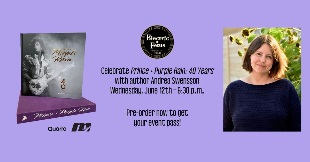 Andrea Swensson - Prince + Purple Rain: 40 Years - Book Signing\/Private Q&A with Mary Lucia