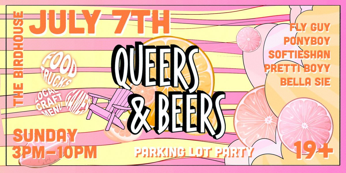 QUEERS & BEERS \/\/ Sunday July 7th 