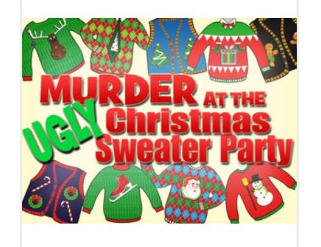 Murder at the Ugly Sweater Christmas Party Mystery Dinner benefiting Mid-Ohio Valley Toys for Tots