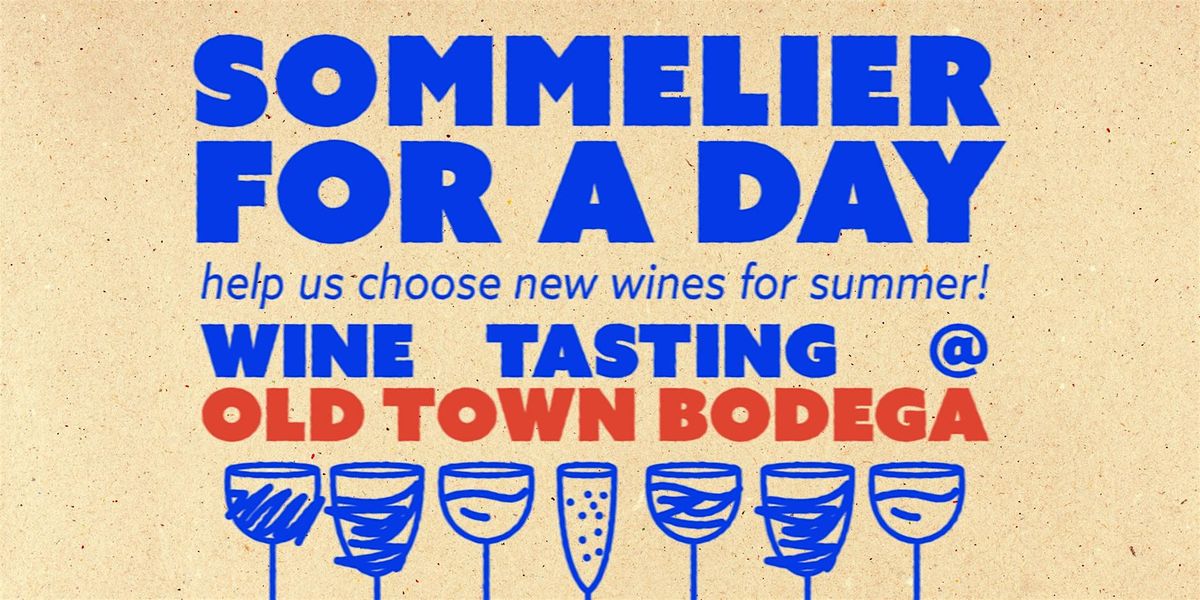 Sommelier for a Day: Day 1