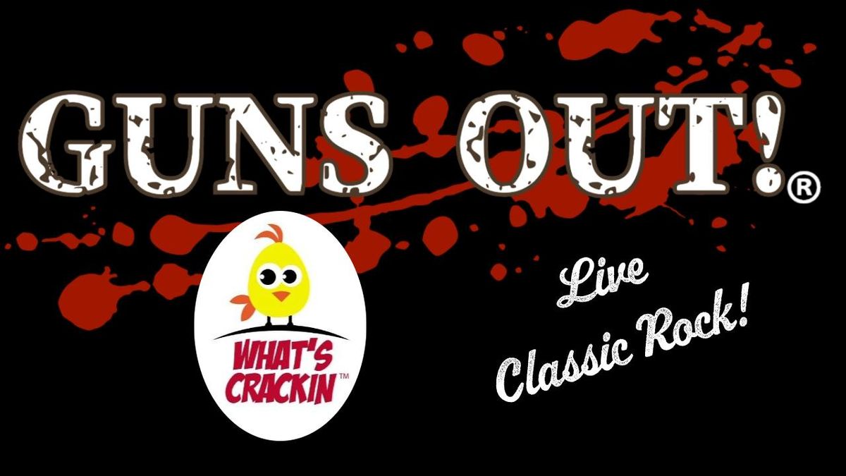 Guns Out! Live Classic Rock @ What's Crackin' Cafe (INSIDE)
