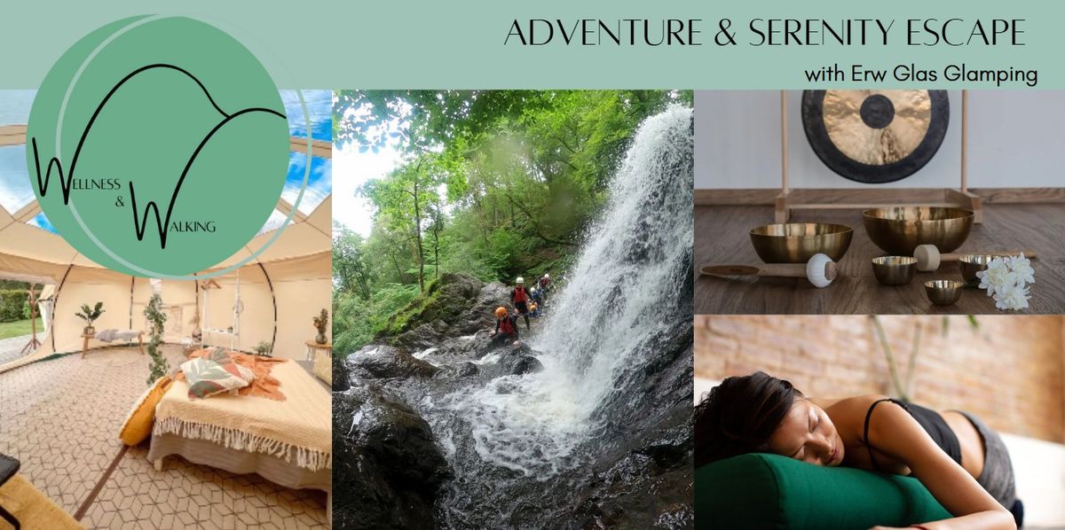 Adventure & Serenity Escape - with Erw Glas Glamping