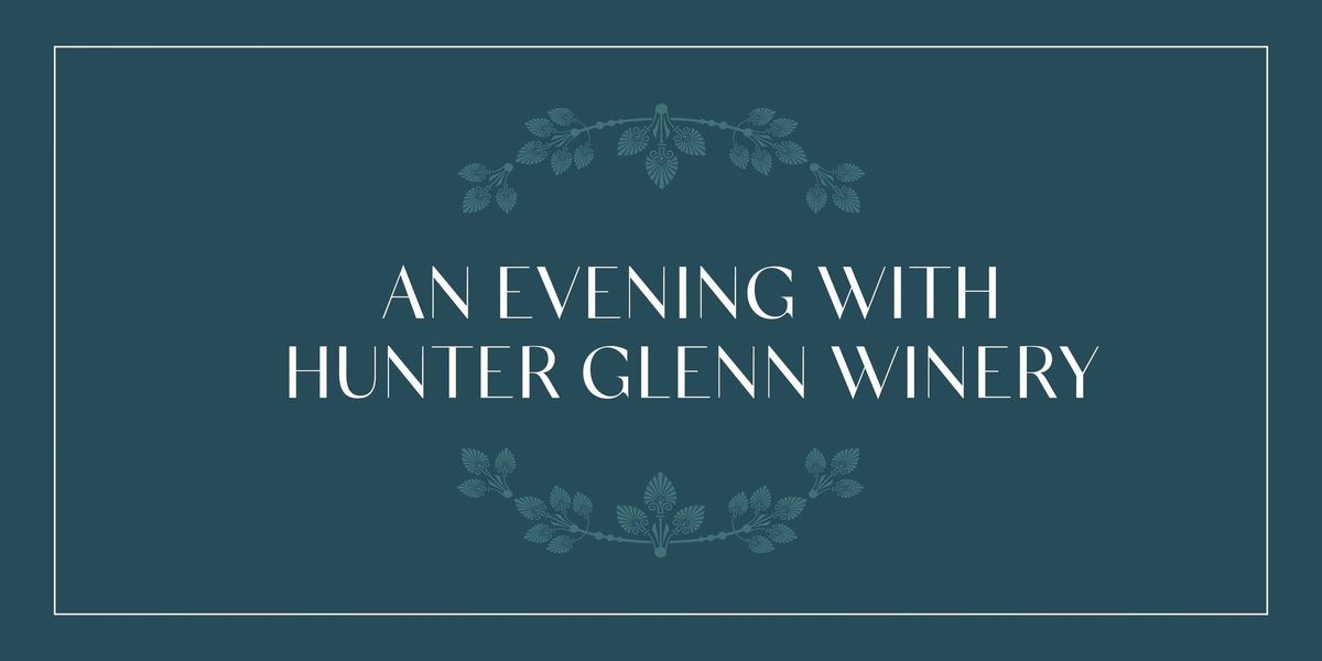 Hunter Glenn Winery at Margaux