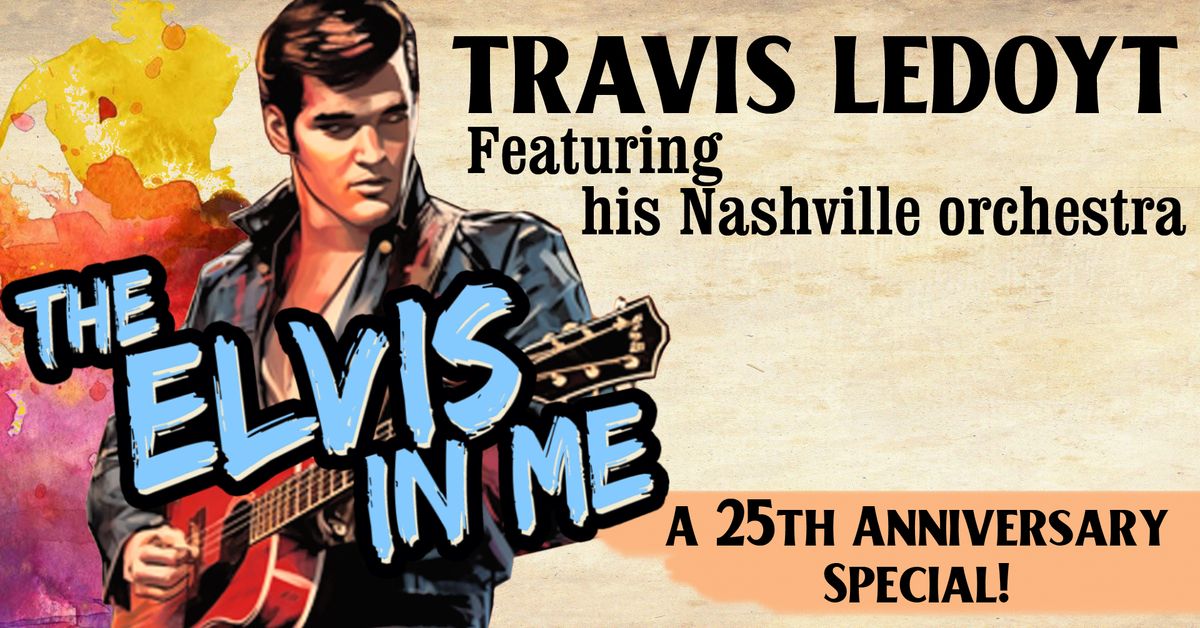 The Elvis in Me - 25th Anniversary Special (7PM)