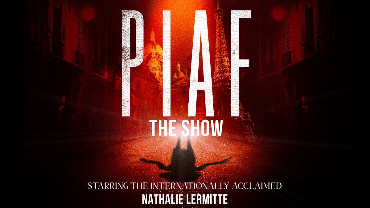 PIAF! THE SHOW