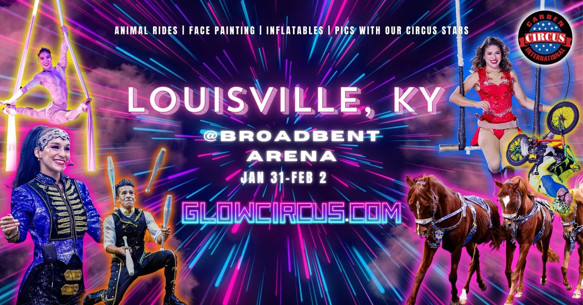 Louisville, KY - Circus is coming to town!