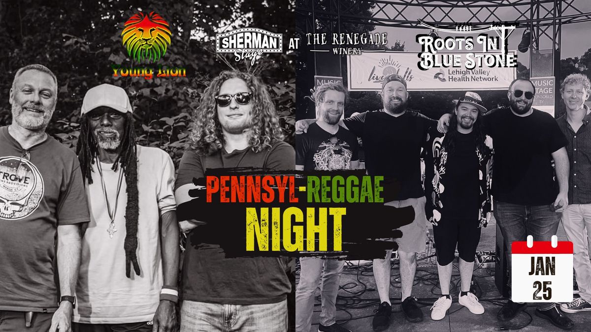 Pennsyl-Reggae with Roots In Blue Stone and Young Lion