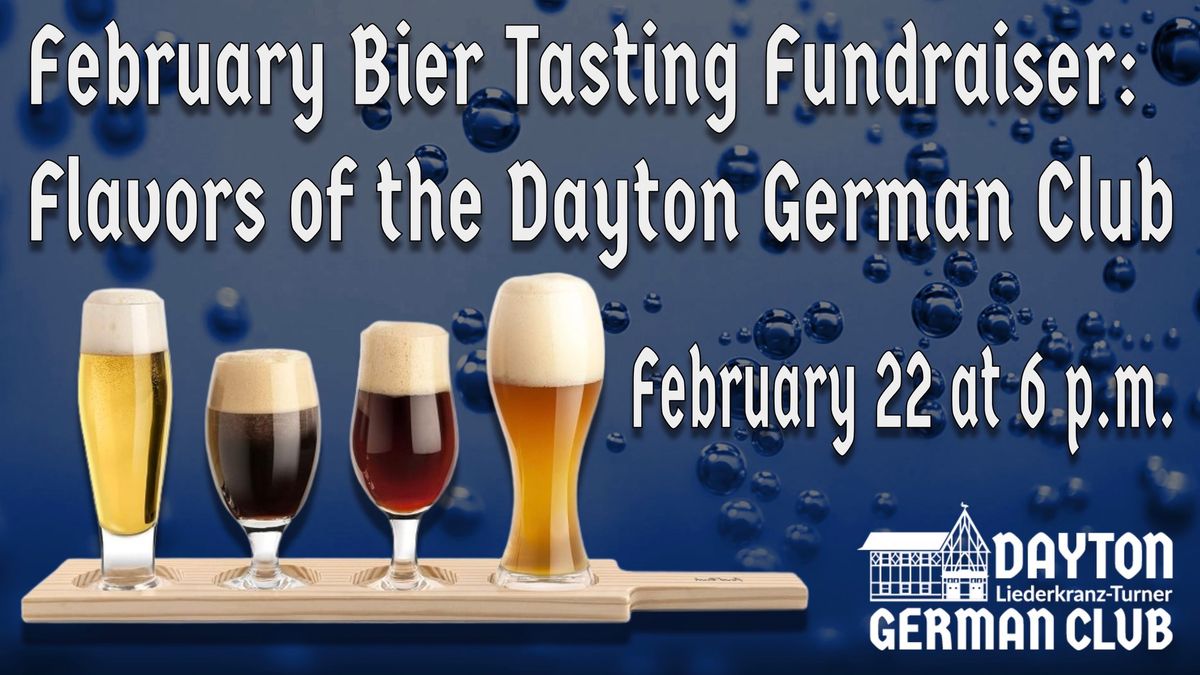 \u201cFlavors of the Dayton German Club\u201d Biertasting Fundraiser