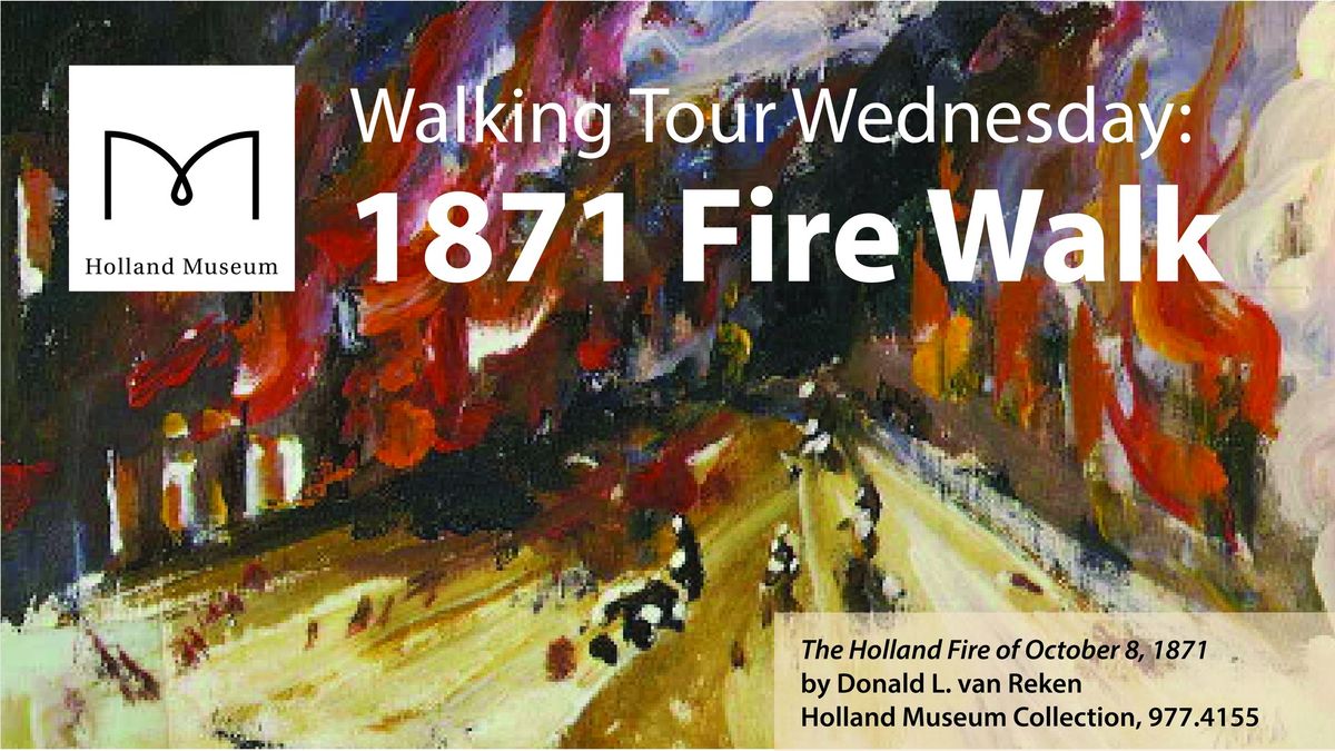 Walking Tour Wednesday: 1871 Fire Walk