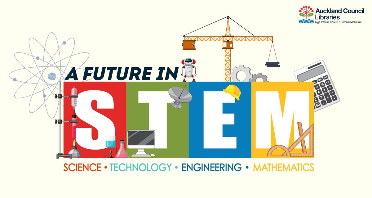 A future in STEM! For ages 7-12 **Bookings essential**