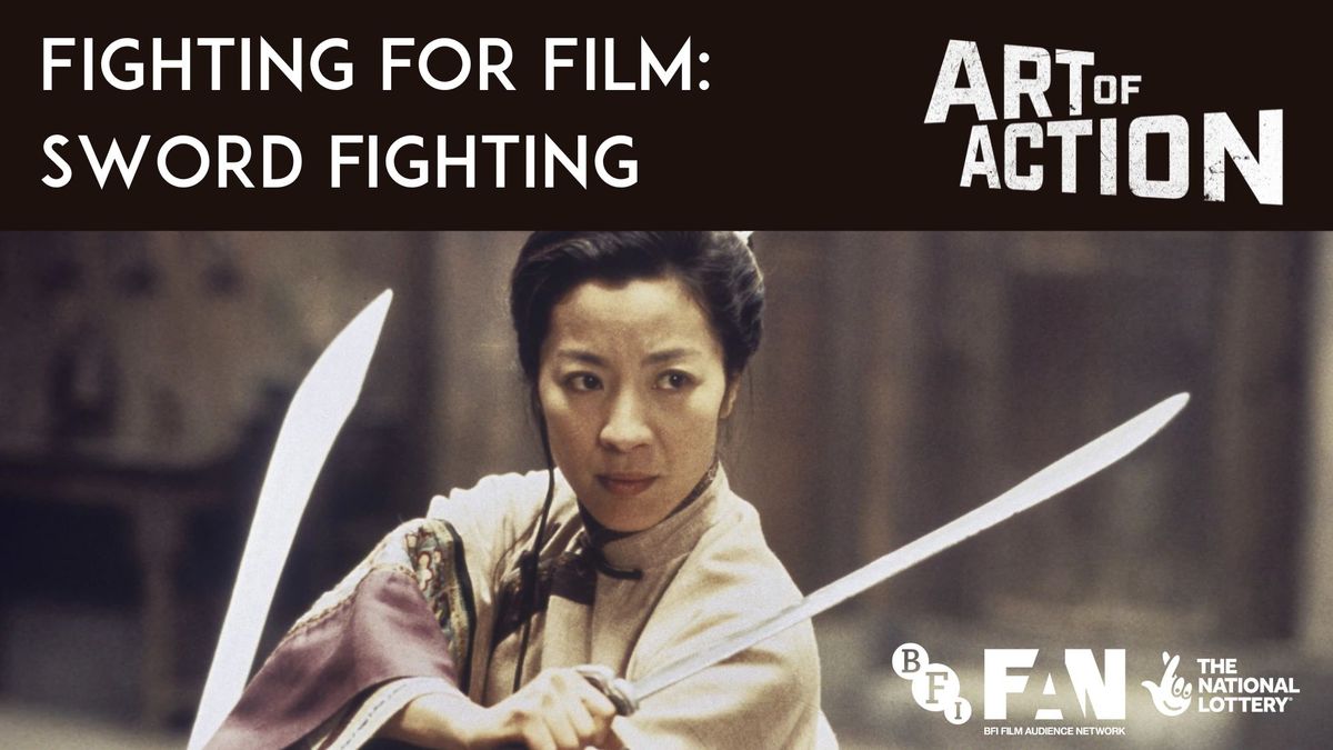 Art of Action: Fighting for Film - Sword Fighting