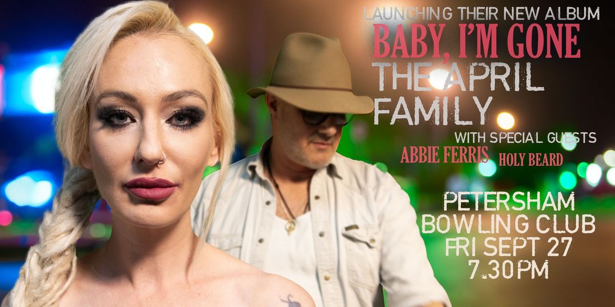 The April Family - Album Launch + special guests Abbie Ferris & Holy Beard - Live at PBC