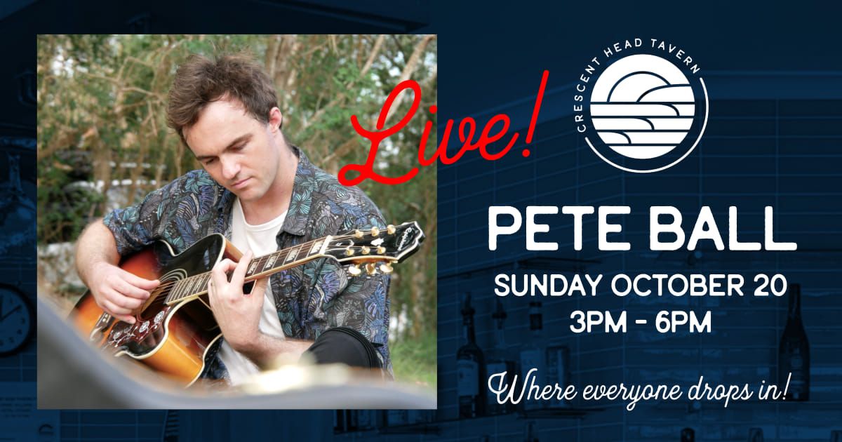 Pete Ball - Live at the Tavern!