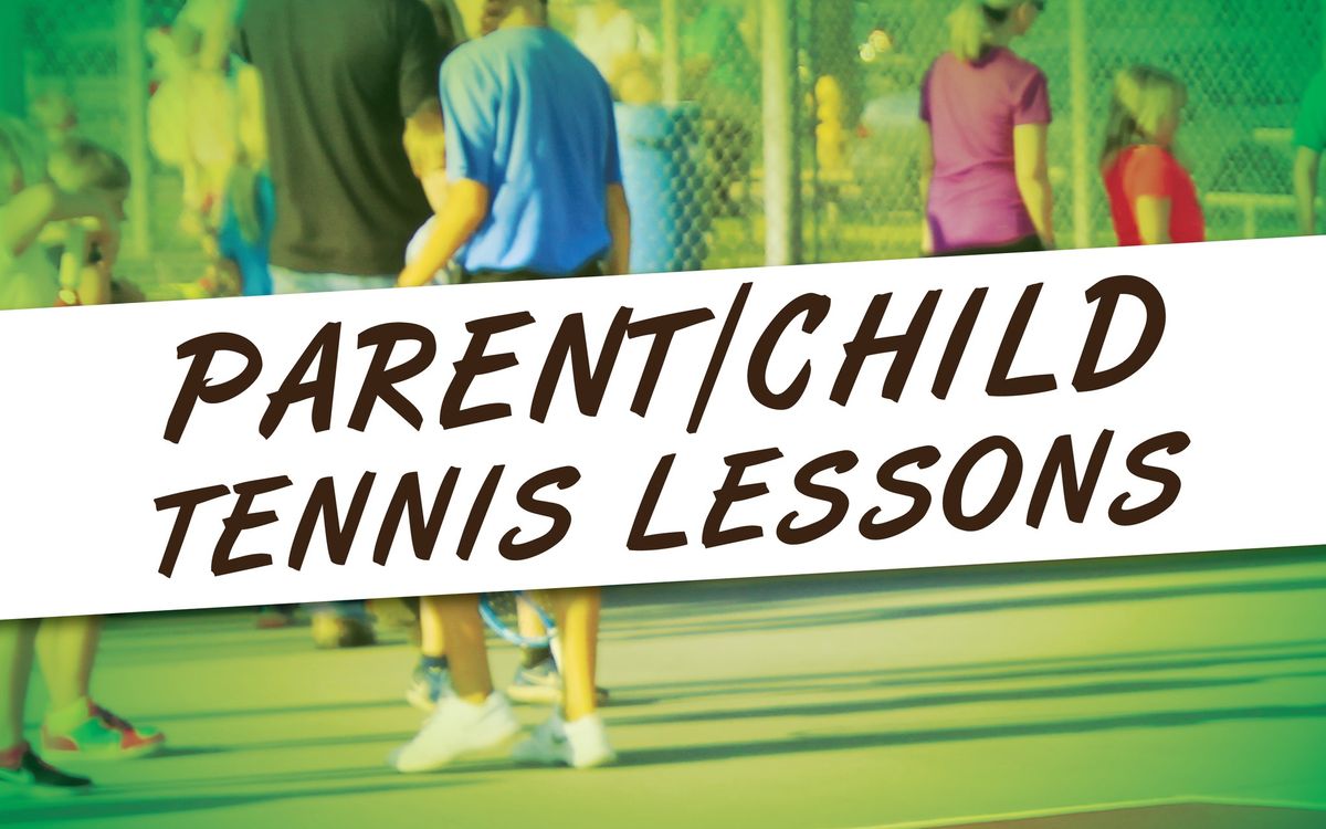 Parent\/Child Beginners Tennis Lessons (Session A)