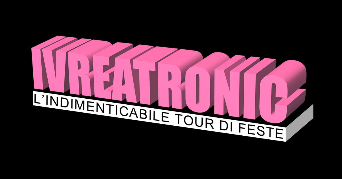 L\u2019INDIMENTICABILE TOUR DI FESTE IVREATRONIC I ROMA Cieloterra