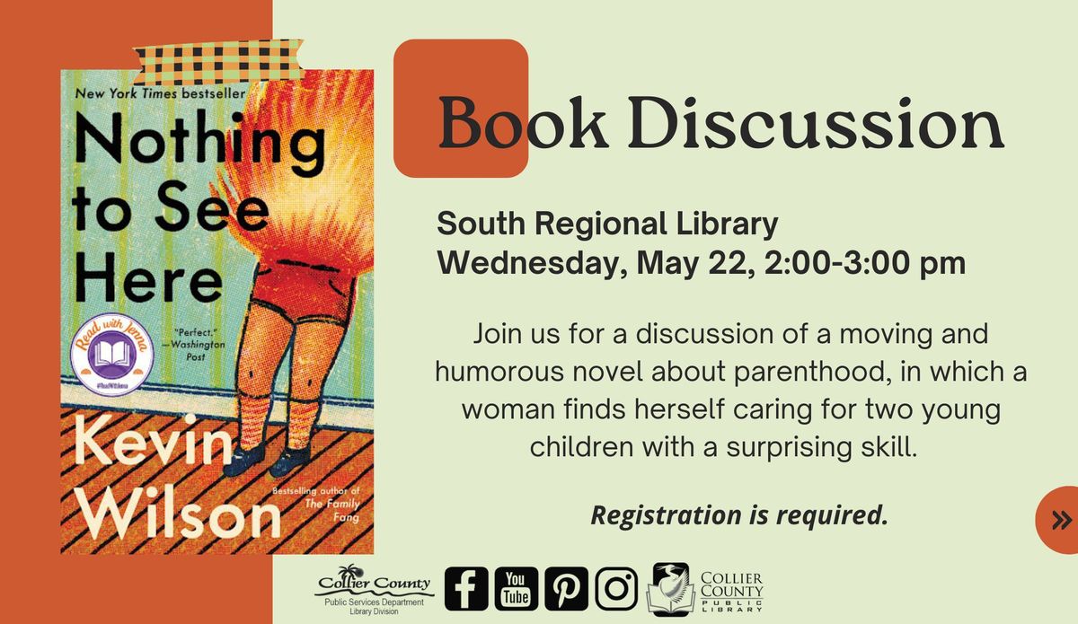 Book Discussion - Nothing to See here by Kevin Wilson at South Regional Library