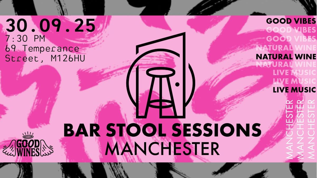 Bar Stool Sessions No.11 @ Arch 69 | Manchester