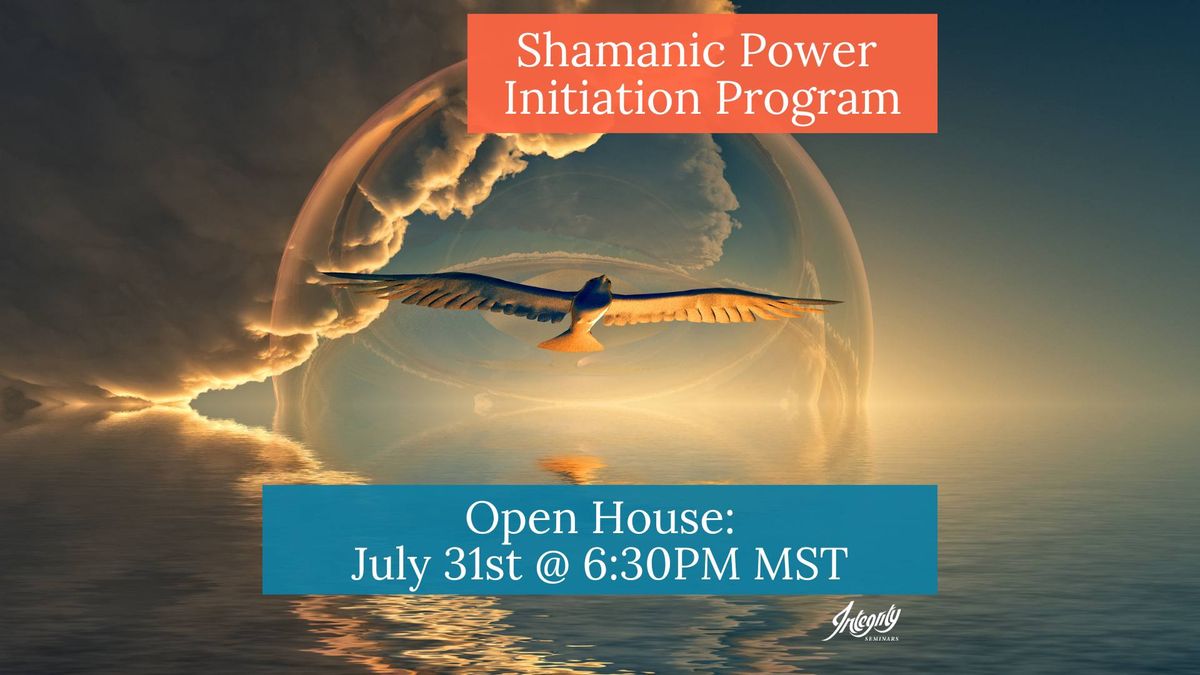 Shamanic Power Initiation Program Open House