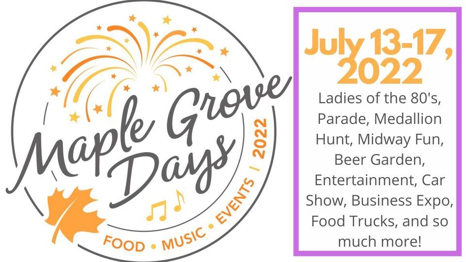 Maple Grove Days 2022, Maple Grove Community Center, 13 July to 17 July
