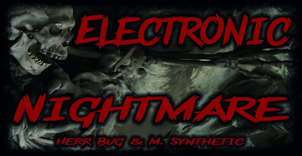 Electronic Nightmare