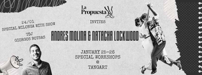 LA PROPUESTA INVITES ANDRES MOLINA & NATACHA LOCKWOOD - JANUARY IN ATHENS 