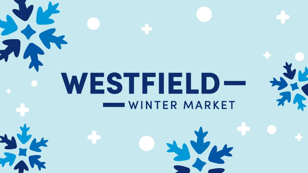 Westfield Winter Market 2025