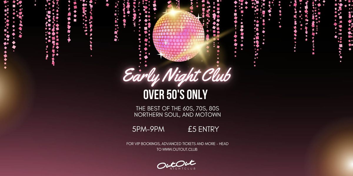 Early Night Club - Over 50's Club