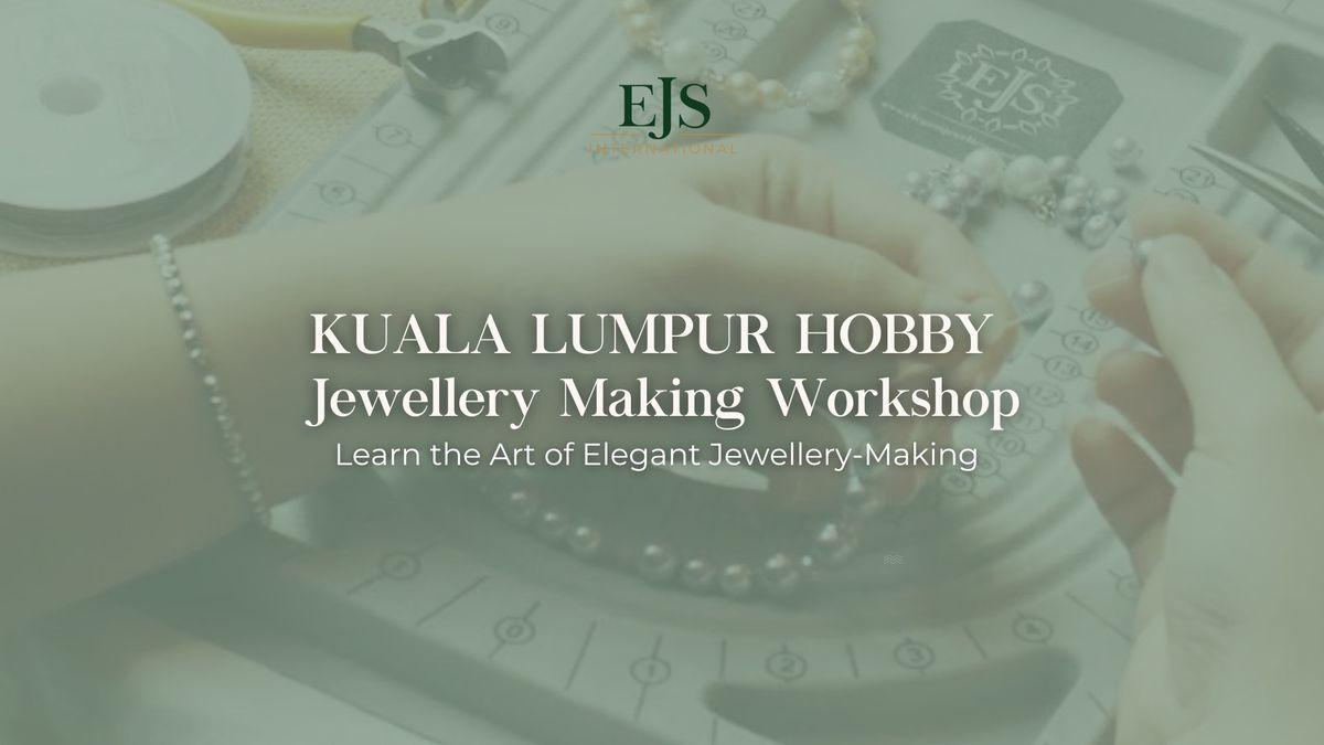 Kuala Lumpur Hobby Jewellery Making Workshop