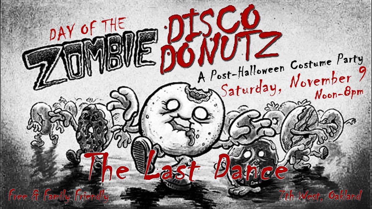 Day of the Zombie Disco Donutz: THE LAST DANCE 