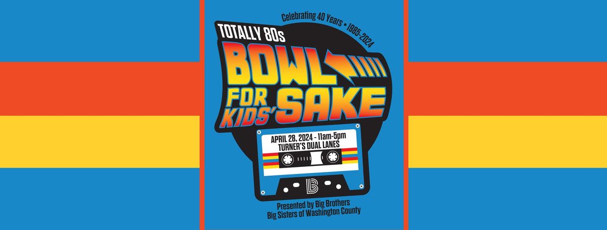40th Anniversary Totally 80s Bowl for Kids' Sake